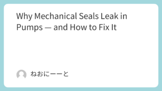 Why Mechanical Seals Leak in Pumps — and How to Fix It